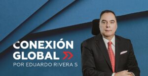 Eduardo Rivera, columna, Conexión Global