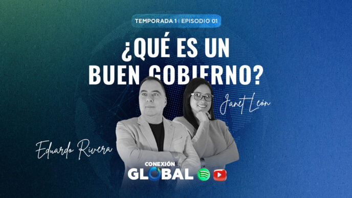 Episodio 1: ¿Qué es un buen gobierno?