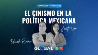 Episodio 2: El cinismo en la política mexicana