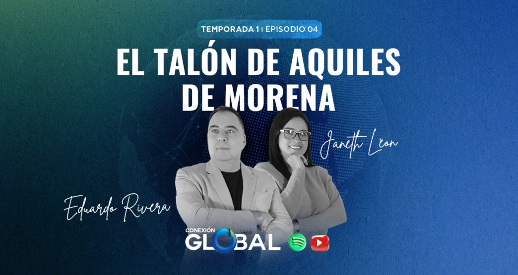 Ep 4: El talón de Aquiles de Morena