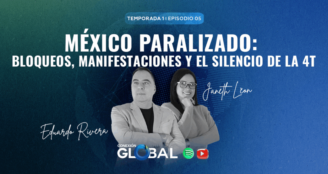 Episodio 5: México paralizado: bloqueos, manifestaciones y el silencio de la 4T